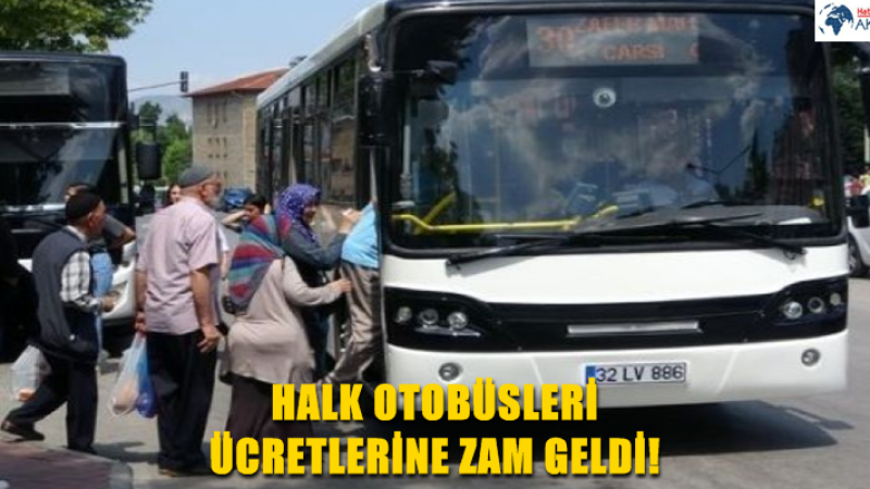 HALK OTOBÜSLERİ ÜCRETLERİNE ZAM GELDİ!